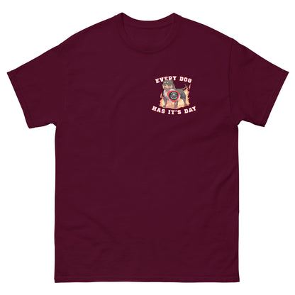 Every Dog Has It's Day Men's classic tee